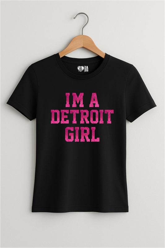 I’m A Detroit Girl" Glitter T-Shirt | Bold Pink Glitter Design