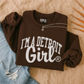 I'm a Detroit Girl Sweatshirt (Dk Chocolate)