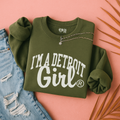 I'm a Detroit Girl Sweatshirt (Military Green)