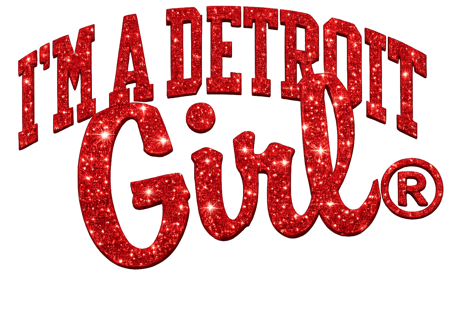I'm a Detroit Girl Clothing Creations LLC